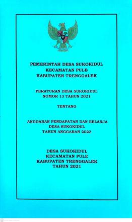 PERDES NO 13 TAHUN 2021 TENTANG ANGGARAN PENDAPATAN DAN BELANJA DESA SUKOKIDUL TAHUN 2022